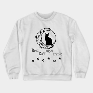 Best cat mom ever Crewneck Sweatshirt